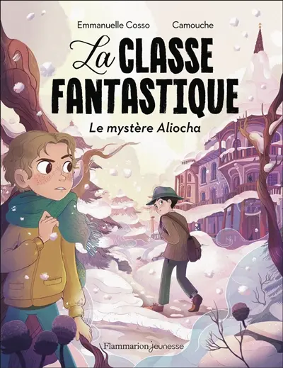 La classe fantastique. Le mystère Aliocha