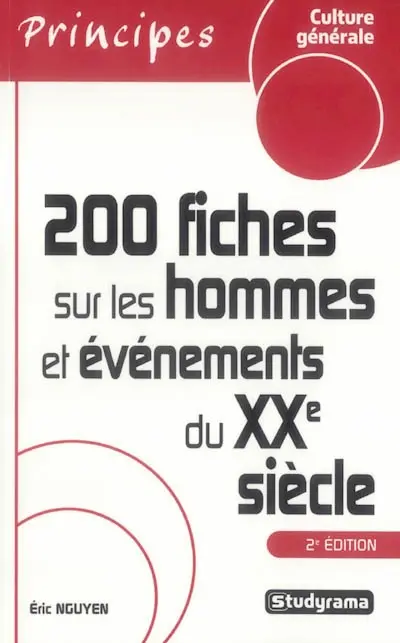 200 fiches sur les hommes et événements du XXe siècle