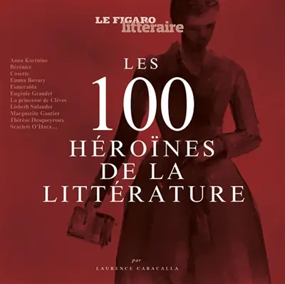 Les 100 héroïnes de la littérature