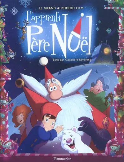 L'apprenti Père Noël : le grand album du film