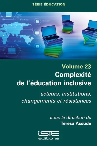 Complexité de l'éducation inclusive : acteurs, institutions, changements et résistances