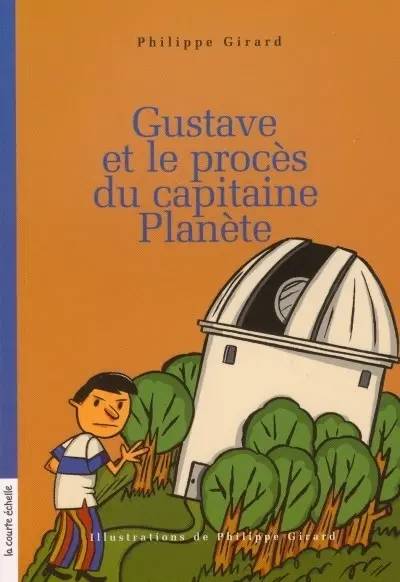 Gustave et le procès du capitaine Planète