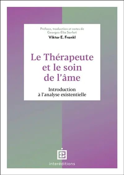 Le thérapeute et le soin de l'âme : introduction à l'analyse existentielle