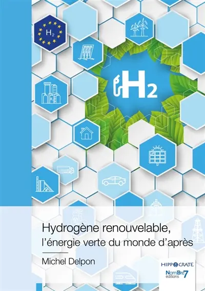 Hydrogène renouvelable, l'énergie verte du monde d'après