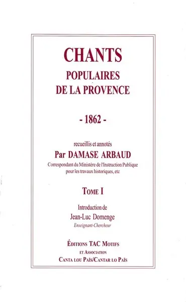 Chants populaires de la Provence. Vol. 1. 1862