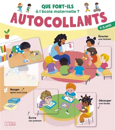 Que font-ils à l'école maternelle ? : autocollants : 3-5 ans
