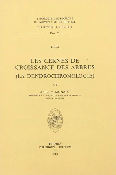 Les cernes de croissance des arbres (la dendochronologie)