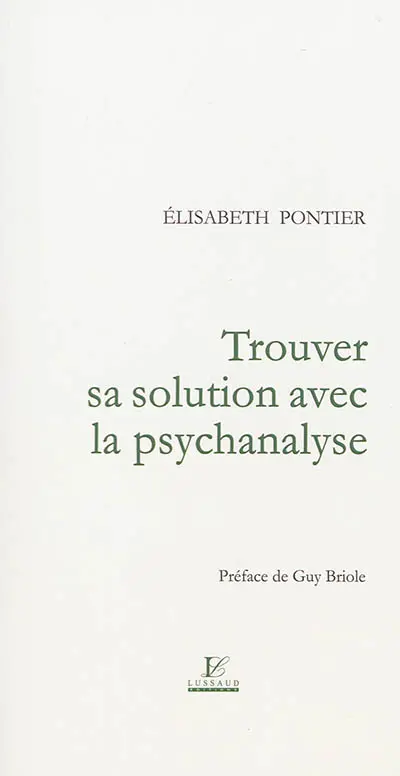 Trouver sa solution avec la psychanalyse