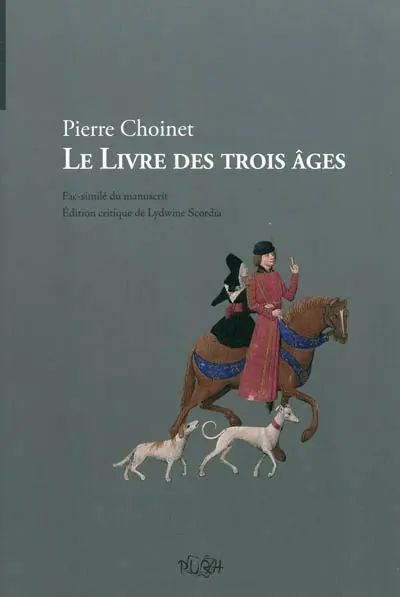 Le livre des trois âges : fac-similé du manuscrit Smith-Lesouëf 70 (Paris, Bibliothèque nationale de France)