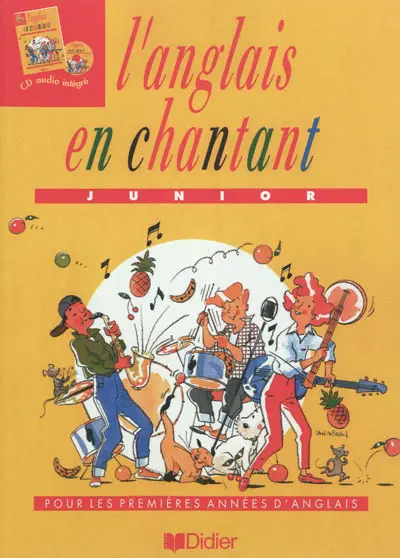 L'anglais en chantant : junior : pour les premières années d'anglais