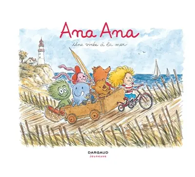 Ana Ana. Vol. 3. Une virée à la mer