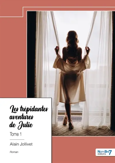 Les trépidantes aventures de Julie : Tome 1
