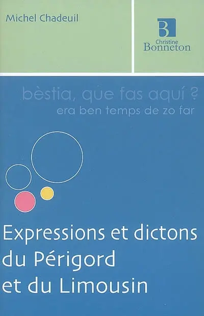 Expressions et dictons du Périgord et du Limousin