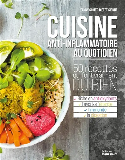 Cuisine anti-inflammatoire au quotidien : 50 recettes qui font vraiment du bien