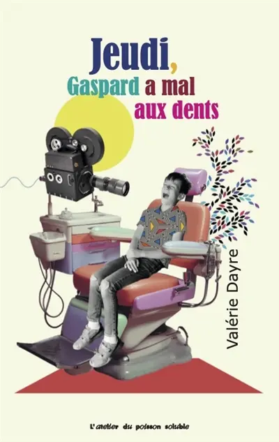 La semaine de Gaspard. Vol. 4. Jeudi, Gaspard a mal aux dents