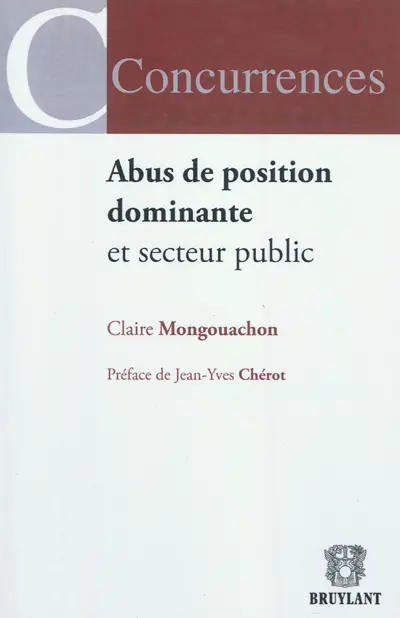 Abus de position dominante et secteur public : l'application par les autorités de concurrence du droit des abus de position dominante aux opérateurs publics