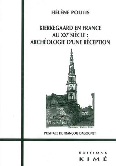 Kierkegaard en France au XXe siècle : archéologie d'une réception