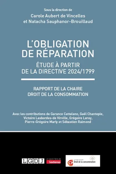 L'obligation de réparation : étude à partir de la directive 2024-1799 : rapport de la chaire Droit de la consommation