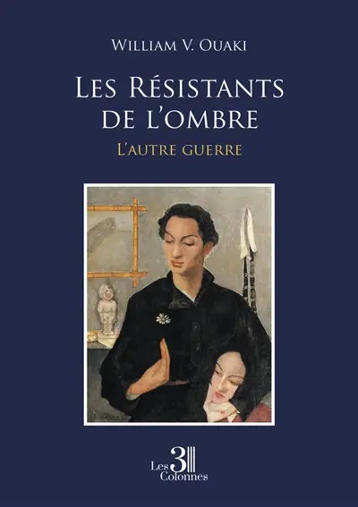 Les Résistants de l'ombre : L'autre guerre