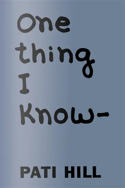 One thing I know