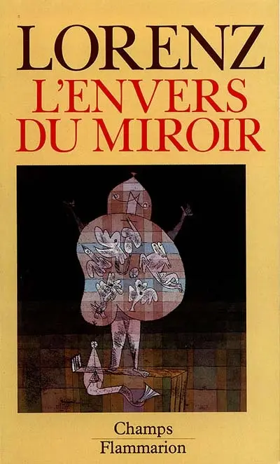 L'envers du miroir : une histoire naturelle de la connaissance