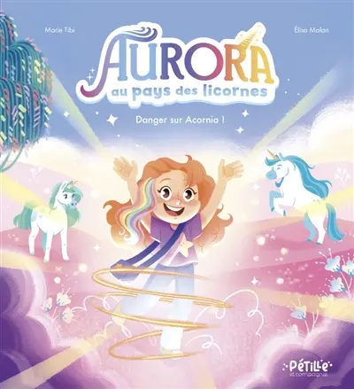 Aurora au pays des licornes. Danger sur Acornia !