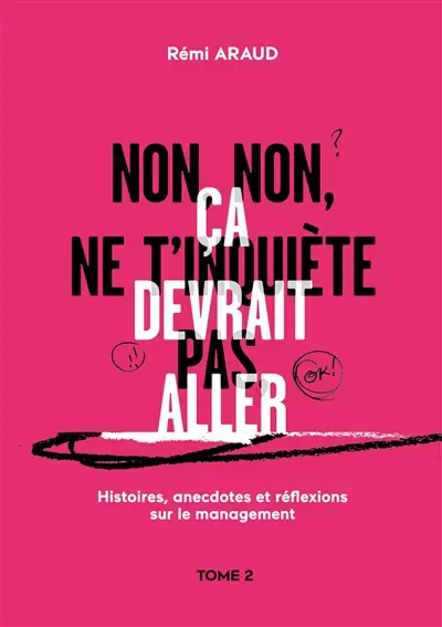 Non, non, ne t'inquiète pas, ça devrait aller