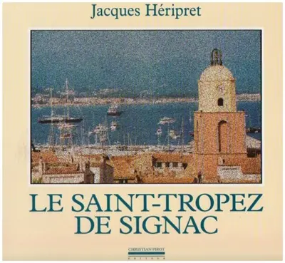 Le Saint-Tropez de Signac