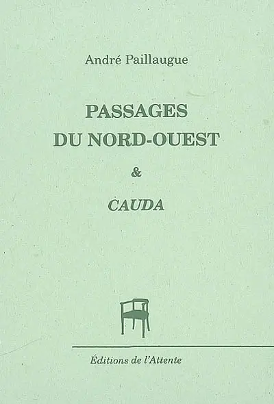 Passages du Nord-Ouest & Cauda
