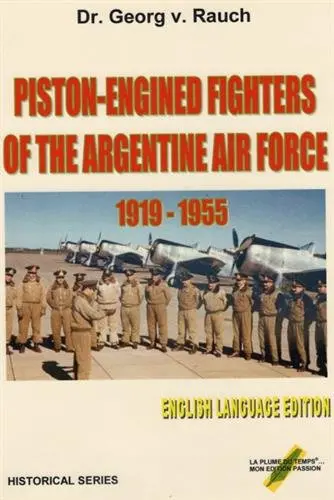 Piston-engined fighters of the Argentine Air Force : 1919-1955