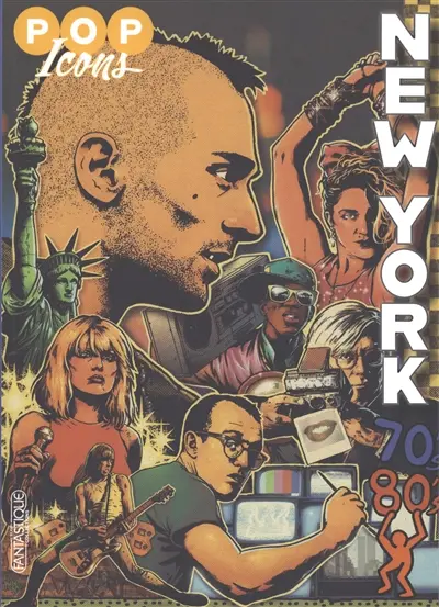 Pop icons. New York 70-80