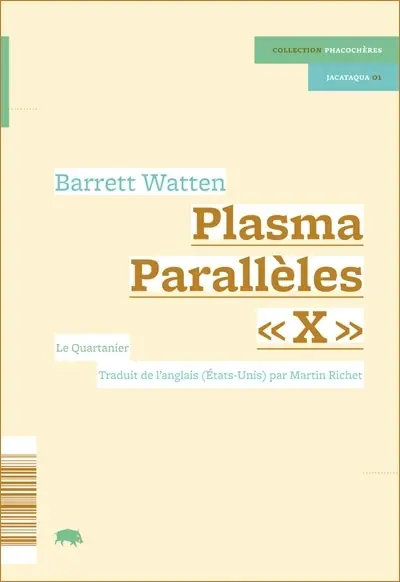 Plasma ; Parallèles ; "X"