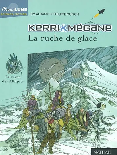 Kerri et Mégane. Vol. 4. La ruche de glace