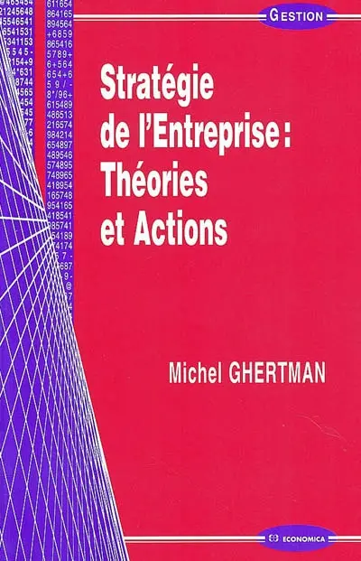 Stratégie de l'entreprise : théories et actions