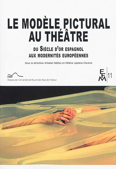 Le modèle pictural au théâtre : du Siècle d'or espagnol aux modernités européennes