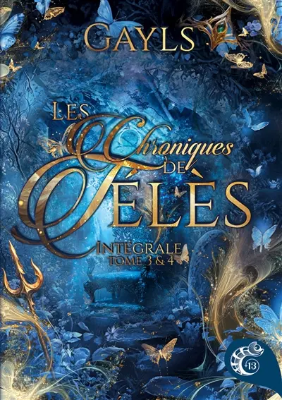 Les chroniques de Télès : Intégrale Tome 3 et Tome 4 : Entre Terre et Mère et L'envol du papillon