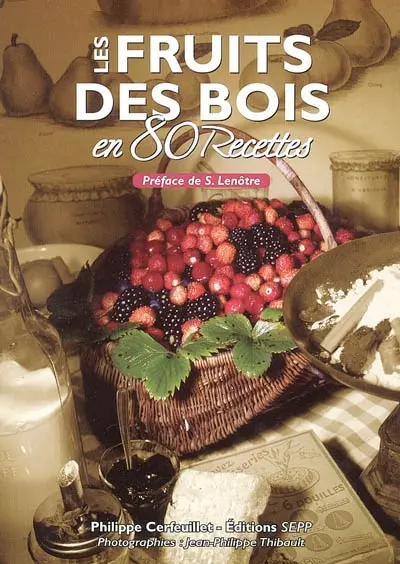Les fruits des bois en 80 recettes