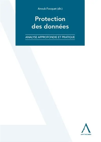 Protection des données : analyse approfondie et pratique