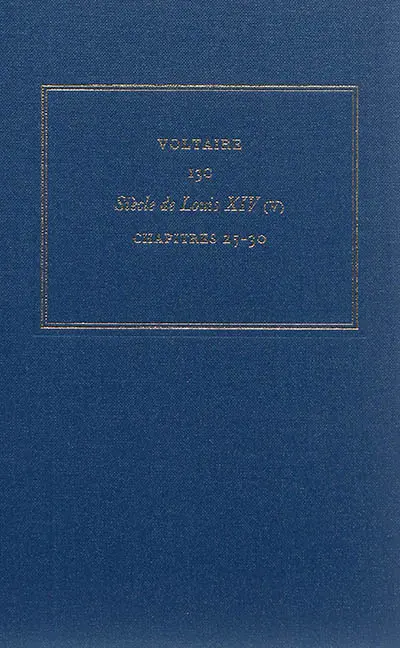 Les oeuvres complètes de Voltaire. Vol. 13C. Siècle de Louis XIV. Vol. 5. Chapitres 25-30