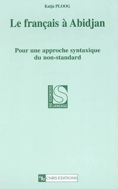 Le français à Abidjan : pour une approche syntaxique du non-standard