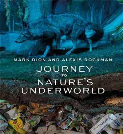 Mark Dion and Alexis Rockman : Journey to Nature´s Underworld