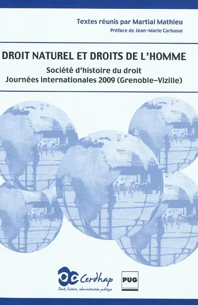Droit naturel et droits de l'homme : actes des Journées internationales de la Société d'histoire du droit, Grenoble-Vizille, 27-30 mai 2009
