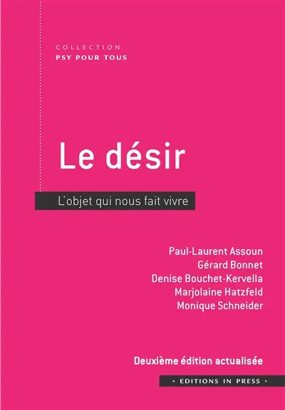 Le désir : l'objet qui nous fait vivre