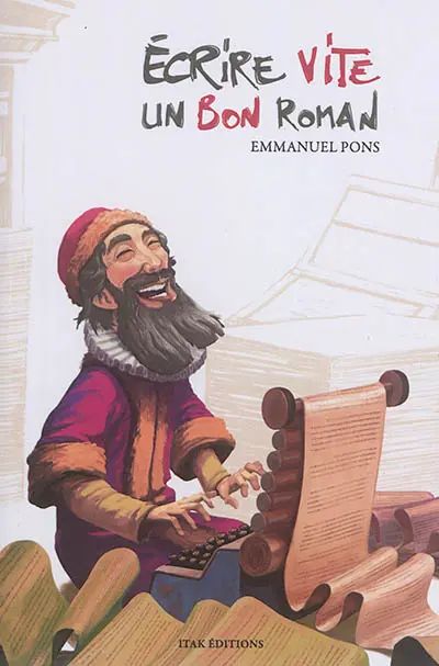 Ecrire vite un bon roman