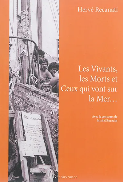 Les vivants, les morts et ceux qui vont sur la mer...
