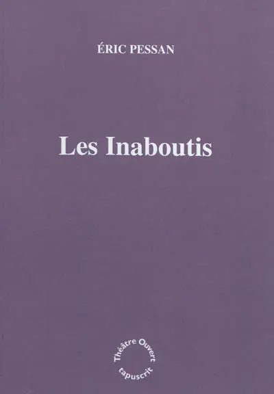 Les inaboutis