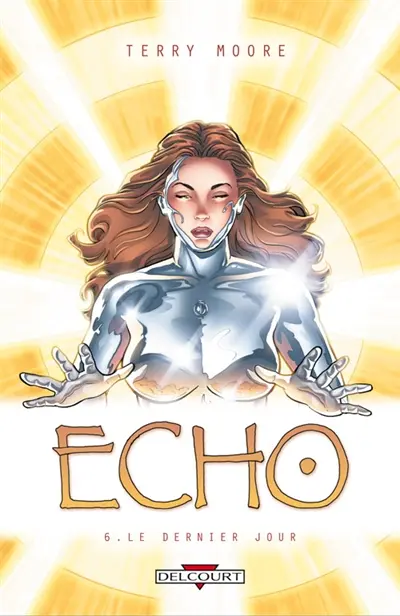 Echo. Vol. 6. Le dernier jour