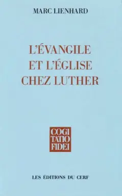 L'Evangile et l'Eglise chez Luther
