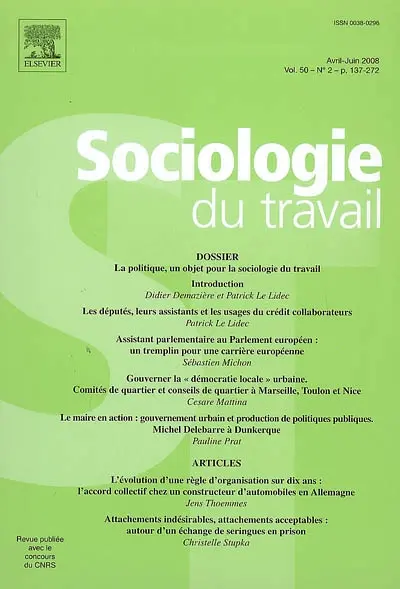 Sociologie du travail, n° 2 (2008). La politique, un objet pour la sociologie du travail