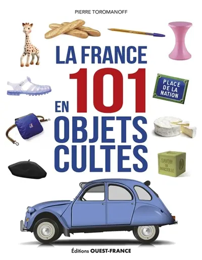 La France en 101 objets culte